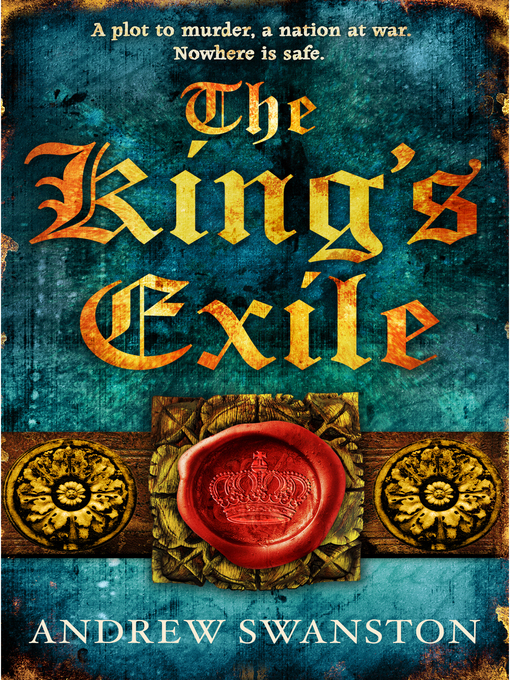 Title details for The King's Exile by Andrew Swanston - Available